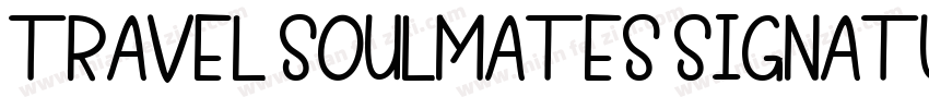 Travel Soulmates Signature字体转换